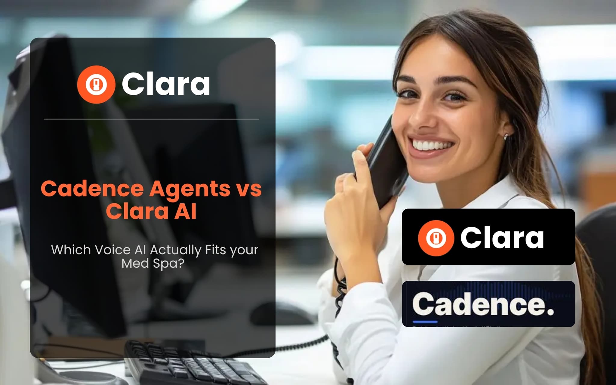 Clara vs Cadence Agents: Which Voice AI Actually Fits a Med Spa?